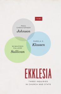 Ekklesia: Three Inquiries in Church and State, University of Chicago Press